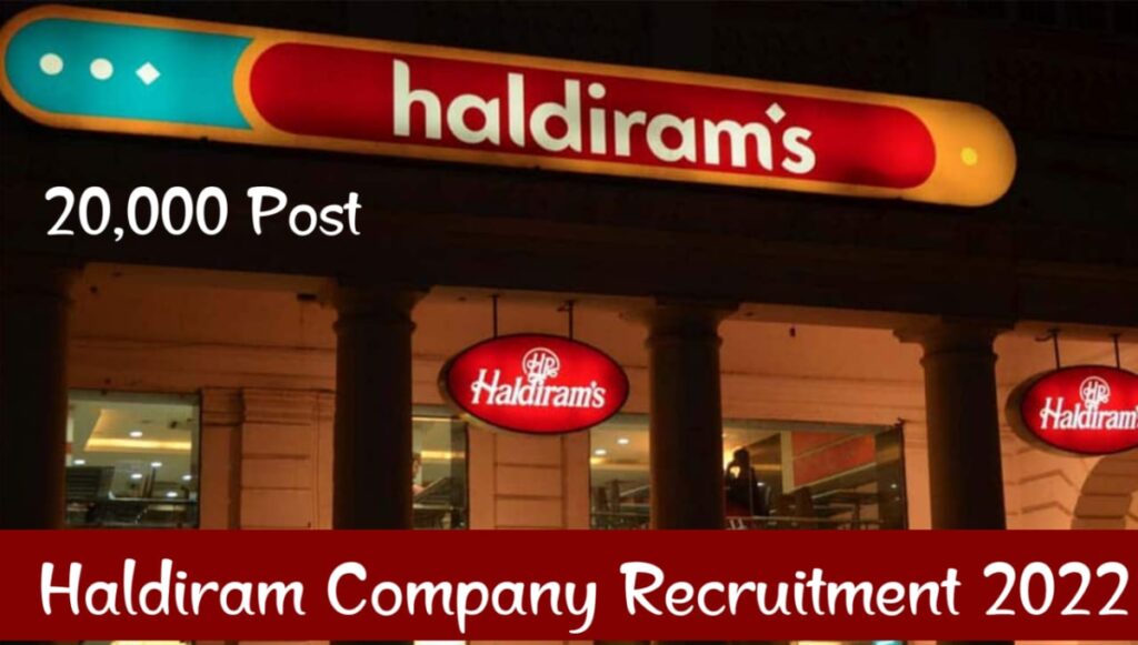Haldiram Company Recruitment 2022